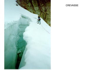 CREVASSE
 