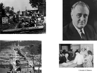 El New Deal: Obres públiques




                               C.Aranda & J.Manero
 