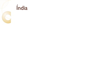 Índia
 