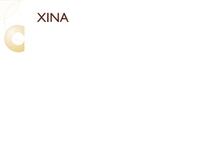XINA
 