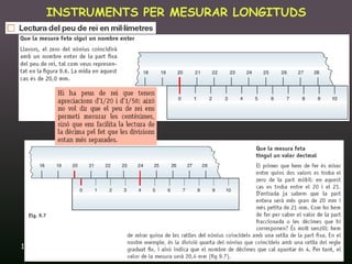 INSTRUMENTS PER MESURAR LONGITUDS




16/12/2011       Unitat 9. Metrologia i normalització   18
 