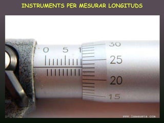 INSTRUMENTS PER MESURAR LONGITUDS




16/12/2011       Unitat 9. Metrologia i normalització   31
 