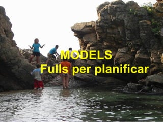 MODELS Fulls per planificar 