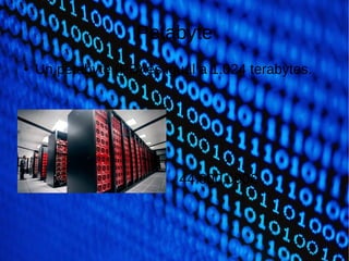 Petabyte
● Un petabyte (PB) és igual a 1.024 terabytes.
● 44.000.000€
 