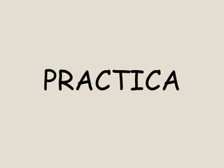 PRACTICA
 