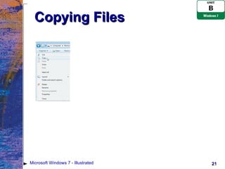 Copying Files Microsoft Windows 7 - Illustrated 