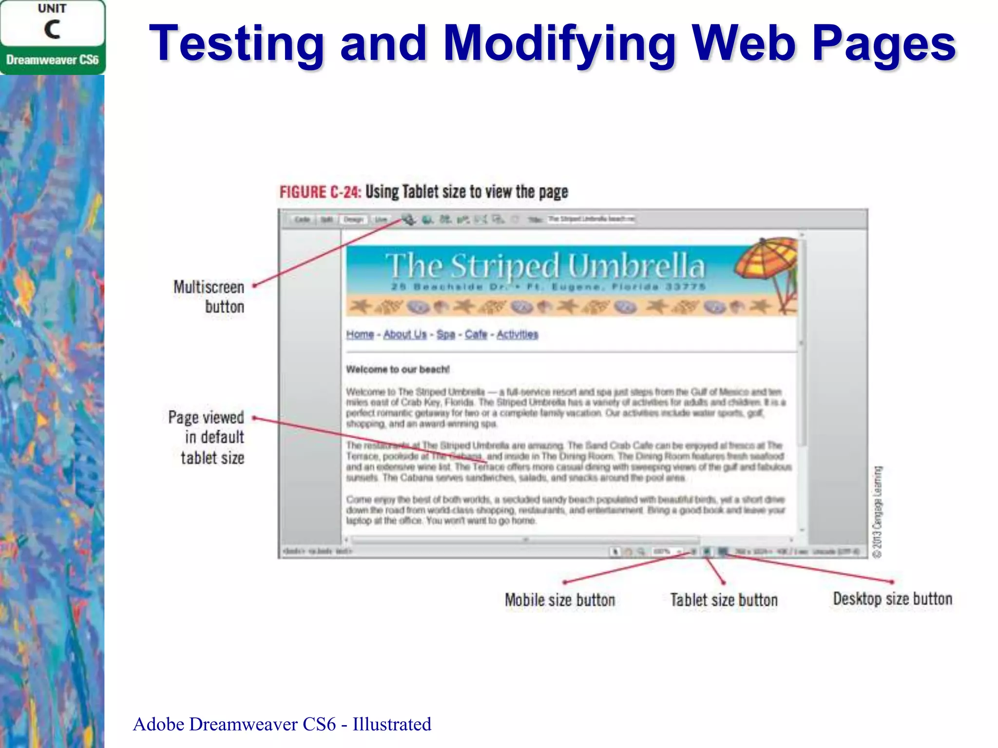 Testing and Modifying Web Pages

Adobe Dreamweaver CS6 - Illustrated

 