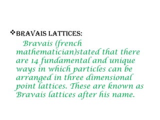 unit cell.pptx.Bravais Lattices And Crystal Systems | PPTX