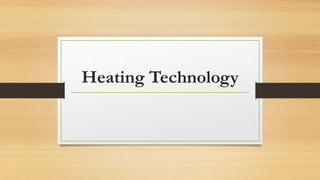 Heating Technology
 
