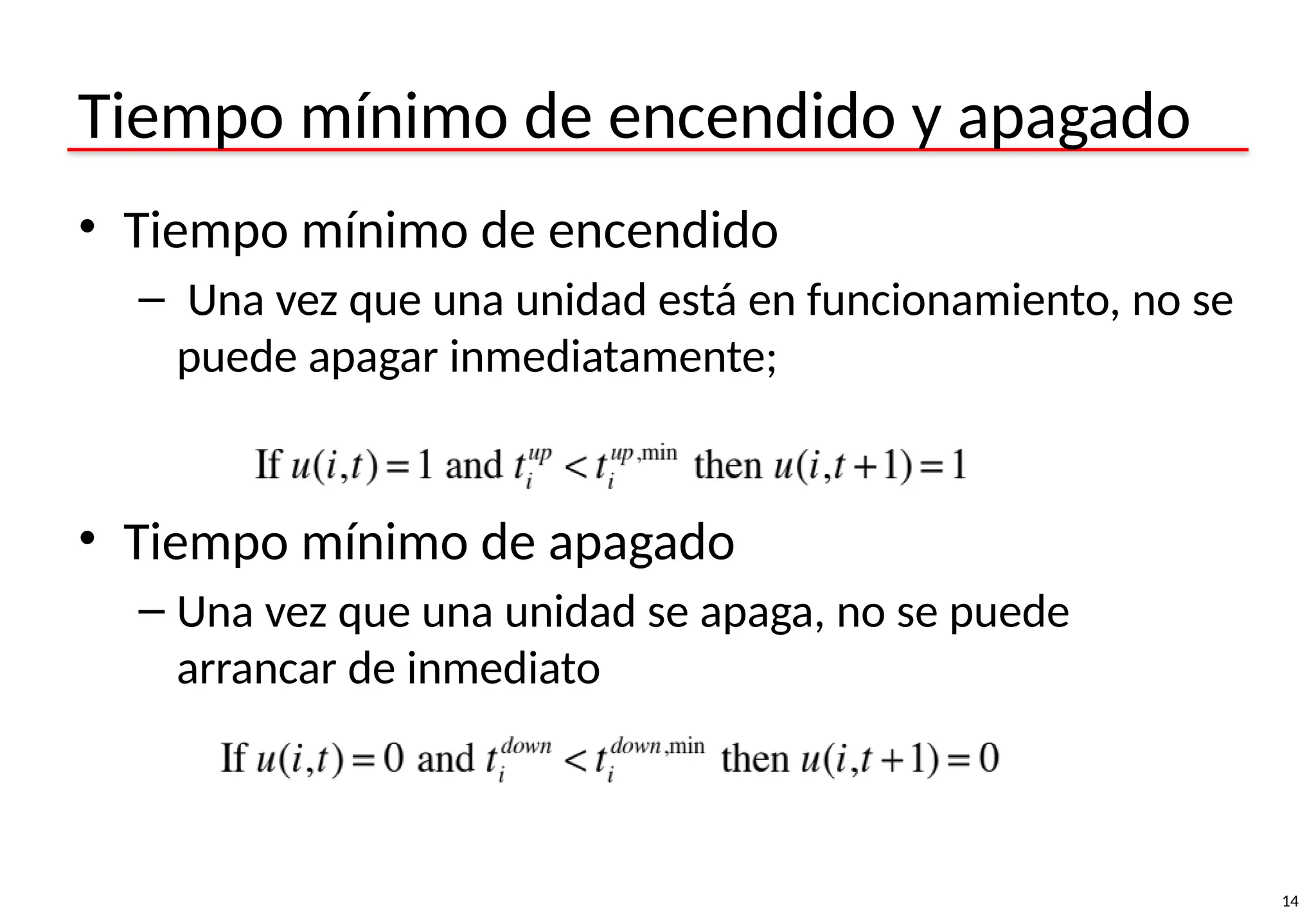 14
Tiempo mínimo de encendido y apagado
• Tiempo mínimo de encendido
– Una vez que una unidad está en funcionamiento, no se
puede apagar inmediatamente;
• Tiempo mínimo de apagado
– Una vez que una unidad se apaga, no se puede
arrancar de inmediato
 
