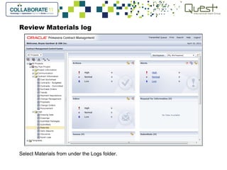 Review Materials log
Select Materials from under the Logs folder.
 