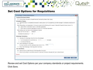 Set Cost Options for Requisitions
Review and set Cost Options per your company standards or project requirements.
Click Save.
 