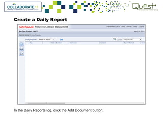 Create a Daily Report
In the Daily Reports log, click the Add Document button.
 