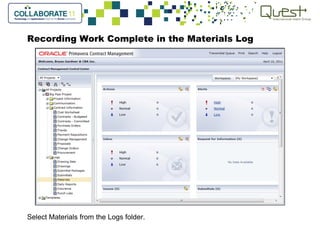 Recording Work Complete in the Materials Log
Select Materials from the Logs folder.
 
