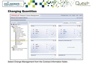 Changing Quantities
Select Change Management from the Contract Information folder.
 