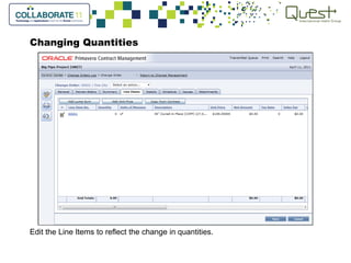 Changing Quantities
Edit the Line Items to reflect the change in quantities.
 
