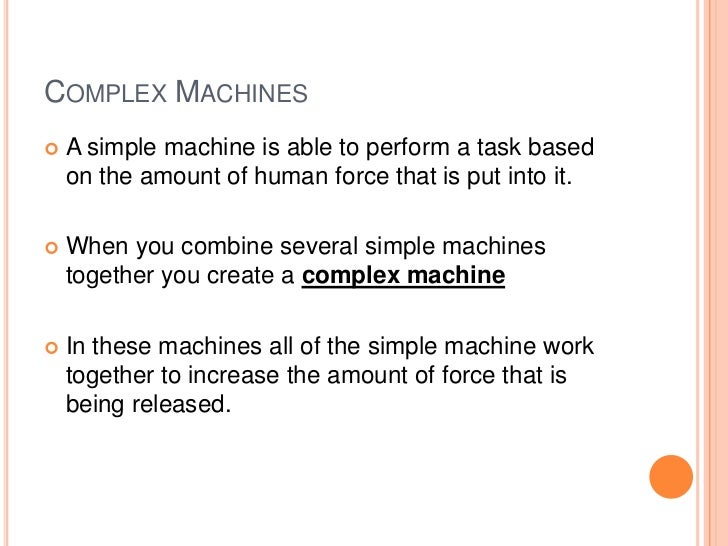 Unit d section 1 2 the complex machine