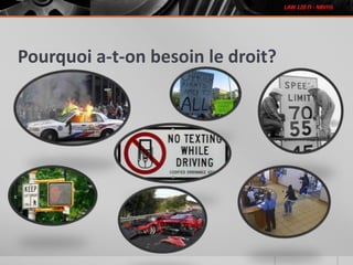 Pourquoi a-t-on besoin le droit?
 