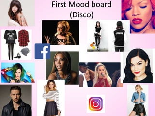 First Mood board
(Disco)
 