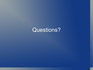 Questions? 