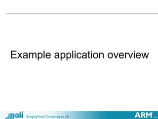 34
Example application overview
 