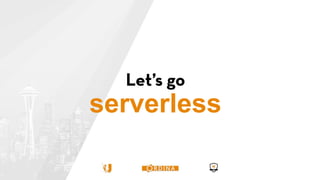 serverless
 