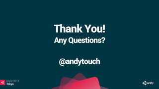Thank You!
Any Questions?
@andytouch
 