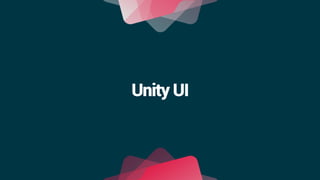 Unity UI
 