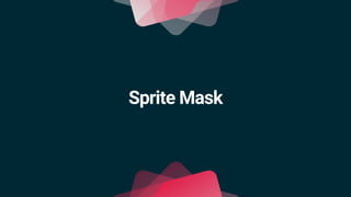 Sprite Mask
 