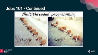 Jobs 101 - Continued
 