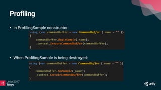 Profiling
• In ProfilingSample constructor:
• When ProfilingSample is being destroyed:
 