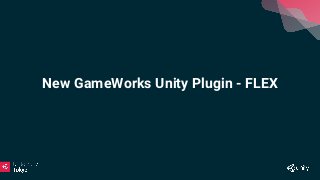 【Unite 2017 Tokyo】NVIDIA Gameworks アップデートおよびAnselとVRWorksの紹介