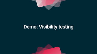 Demo: Visibility testing
 