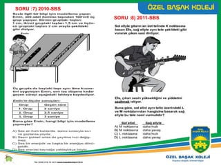 SORU :8) 2011-SBS
SORU :7) 2010-SBS
 