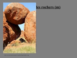 http://www.travel-australia.org/devils_marbles/images/boulders_1.jpg les rochers (m) 