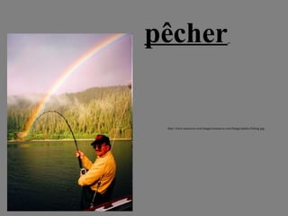 pêcher   http://www.toursaver.com/images/toursaver.com/Image/alaska-fishing.jpg 