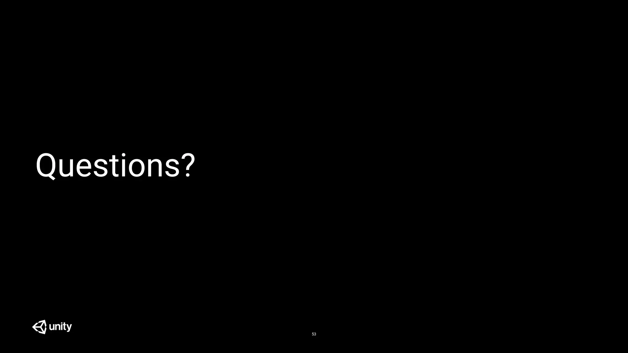 Questions?
53
 