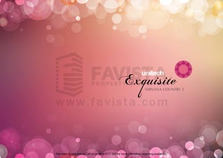 Visit www.favista.com or Call us on 1800 2121 000 for more information regarding availability.

 