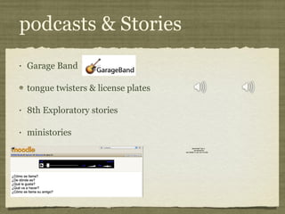 podcasts & Stories Garage Band tongue twisters & license plates 8th Exploratory stories ministories 