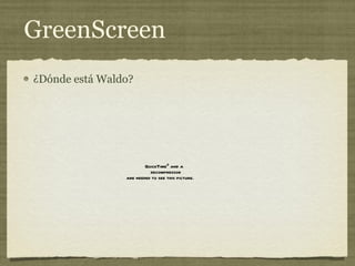 GreenScreen ¿Dónde está Waldo? 