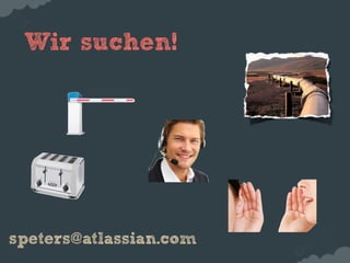 Wir suchen!




speters@atlassian.com
 
