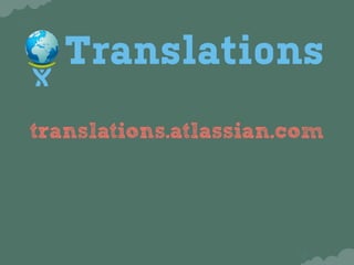 translations.atlassian.com
 