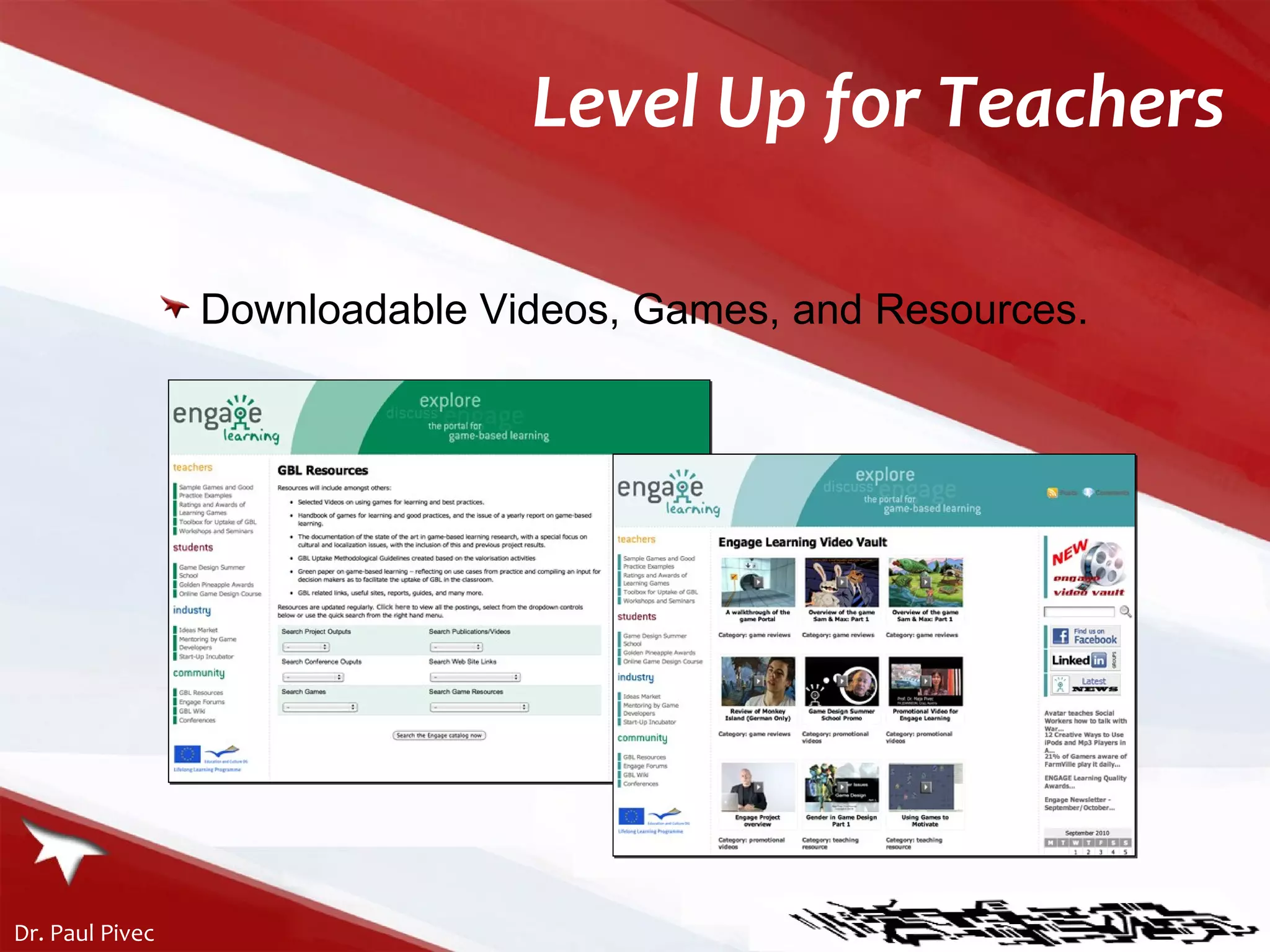 Level Up for Teachers Downloadable Videos, Games, and Resources. 