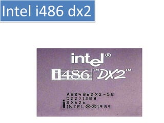 Intel i486 dx2
 