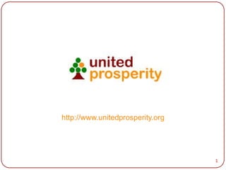 http://www.unitedprosperity.org




                                  1
 