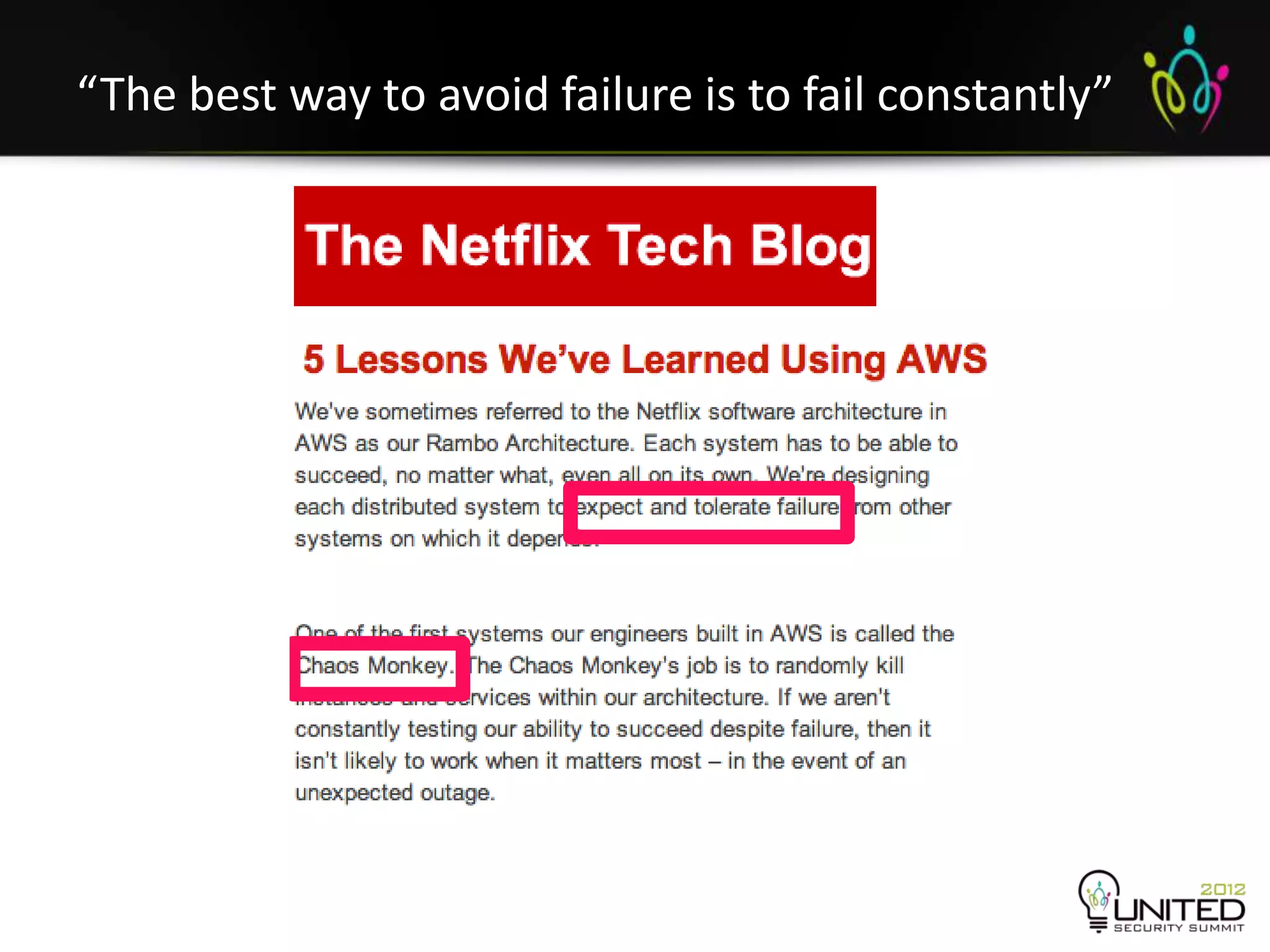 “The best way to avoid failure is to fail constantly”
 
