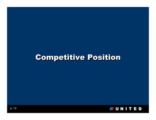 Competitive Position




p. 13
 