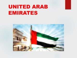 UNITED ARAB
EMIRATES
 