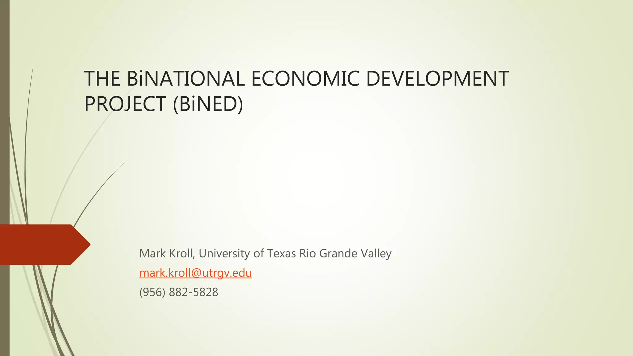 United brownsville: BiNational Economic Development Project | PPT ...