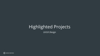 Highlighted Projects
UI/UX Design
 